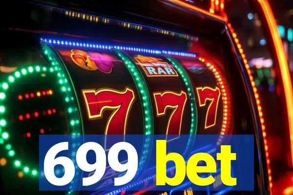 699 bet